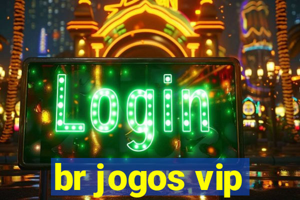 br jogos vip